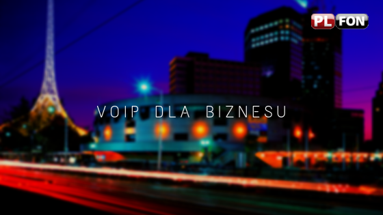 VoIP dla Biznesu